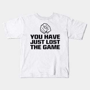 You Have Just Lost The Game Kids T-Shirt